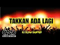 Lagu DJ Takkan Ada Lagi ( D'paspor ) • Reggae Keroncong x Jaranan Dorr Slow Bass