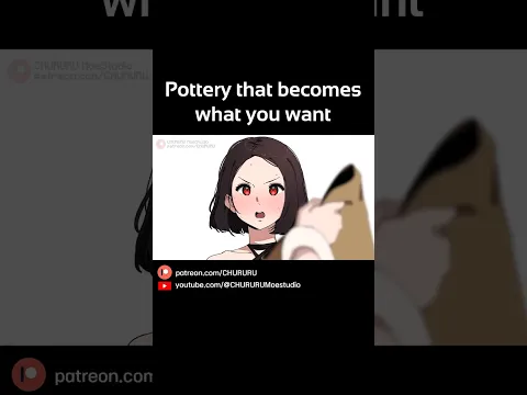Pottery that becomes what you want