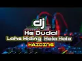 Download Lagu DJ HE DUDAL LAHE HIDING HALA HALA HAIDING KUTIDHIENG (LIZA AULIA) ‼ AM project