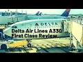 Delta Air Lines Airbus A330-300 First Class Review