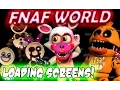 FNAF WORLD LOADING SCREENS FNAF WORLD ALL CHARACTERS FNAF WORLD WAITING TITLES