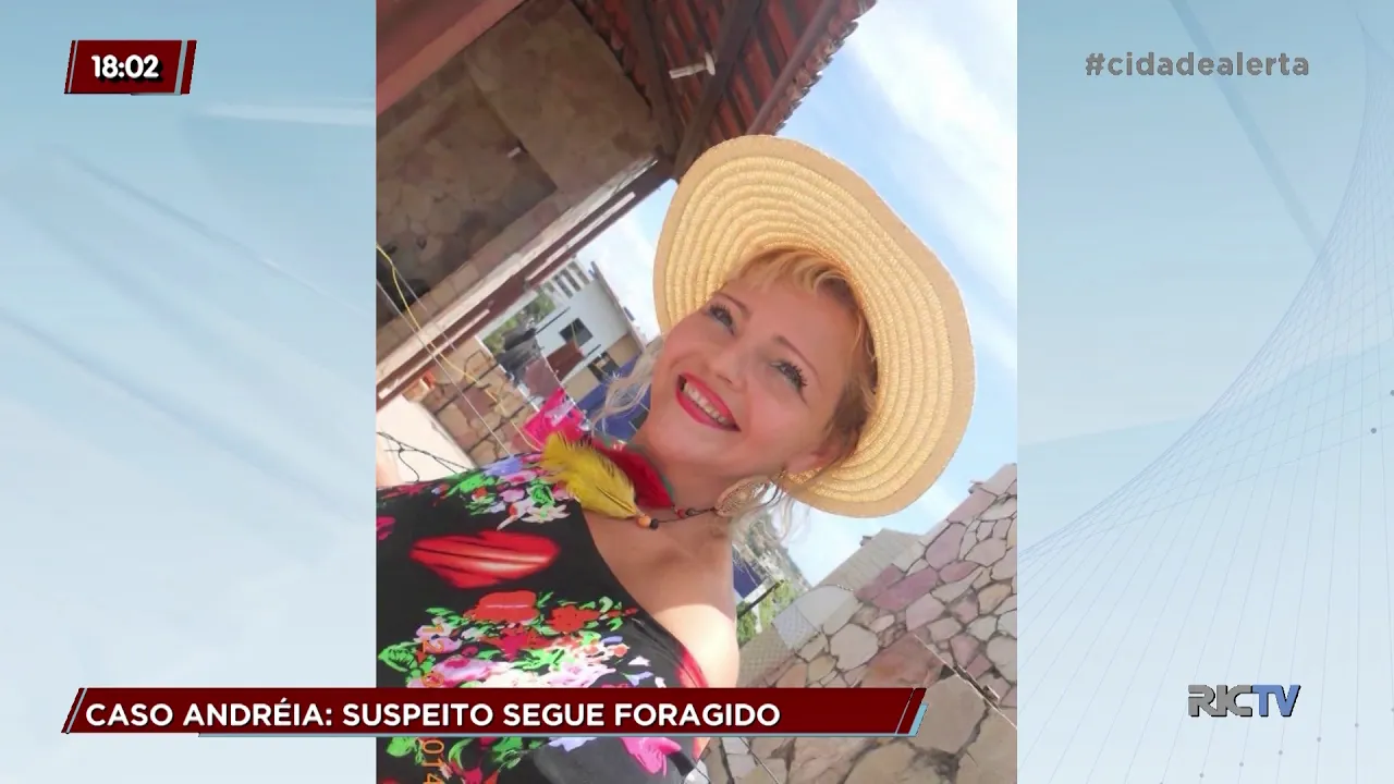 Caso Andreia Ruon: Suspeito segue foragido há quase um ano