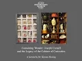Containing Wonder Kirsten Hoving on Joseph Cornell and the Legacy of the Cabinet of Curiosities