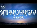 Lagu M. Nasir - Satu Hari Di Hari Raya (Lyrics)