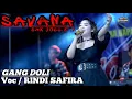 Lagu GANG DOLI-RINDI SAFIRA | SAVANA SAK JOSS.E | MP PRODUCTION