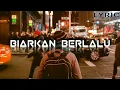 Download Lagu BIARKAN BERLALU - HELLO_lirik (michael pelupessy cover)
