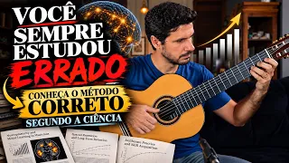Você sempre estudou errado violão e outros instrumentos!