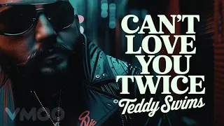 teddy swims cant love you twice unofficial music video vmoo