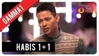 Download Gamma1 - Habis 1+1 | Official Music Video MP3