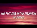 MC Breed - Ain't No Future In Yo' Frontin’