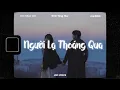 Download Lagu ♬ Lofi Lyrics/ Người Lạ Thoáng Qua - Đinh Tùng Huy x meChill