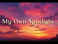 My Own Spotlight 