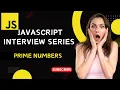 JavaScript Prime Number Program - Must-Know for Interviews
