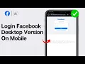 How to Login Facebook Desktop Version On Mobile 2024 EASY GUIDE