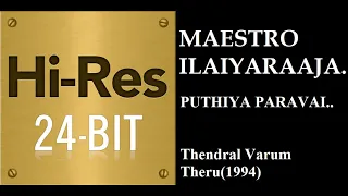 puthiya paravai 24bit hires i i thendral varum theru 1994 i i ilaiyaraaja i i swarnalatha