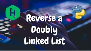 121 - Reverse a doubly linked list Linked List Hackerrank Solution Python
