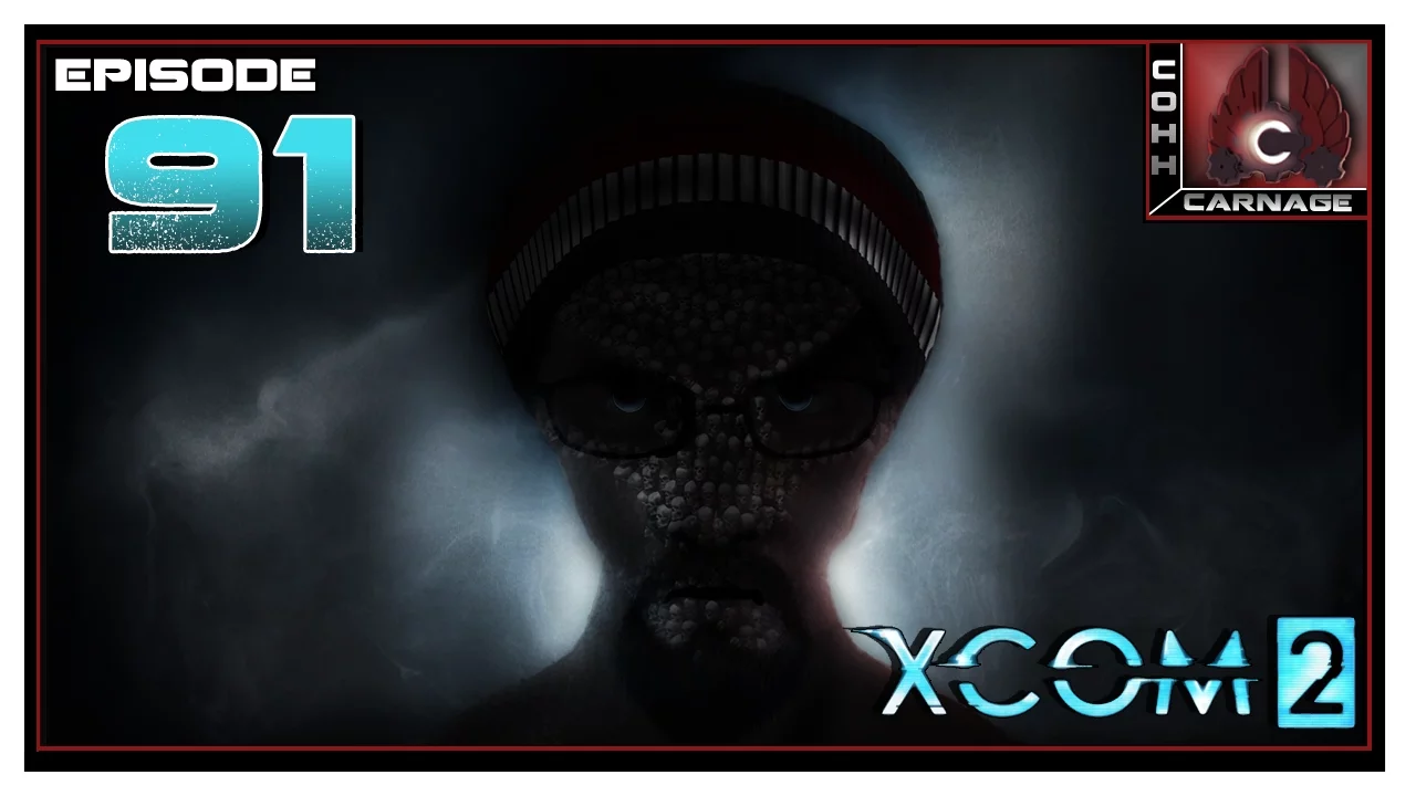 CohhCarnage Plays XCOM 2 Bronzeman - Episode 91 (Complete)