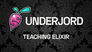 Teaching Elixir - Basics