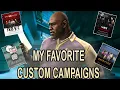 My Top 8 Personal Favorite Custom Campaigns