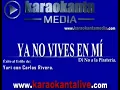 Yuri Feat Carlos Rivera - Ya No Vives en Mi (KARAOKE)