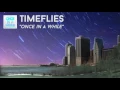 Lagu Timeflies - Once In A While (instrumental)
