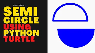 How to draw semi circle using Python Turtle Tutorials Tuts Geometric Shapes