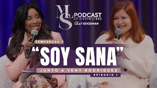 Lilly Goodman - "Me Siento Libre Podcast" [Temp.1-Epi.1] - "Soy Sana"