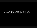 ELLA SE ARREBATA