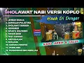 SHOLAWAT KOPLO FULL ALBUM TERBARU 2025 ( TAHUN 2000 )