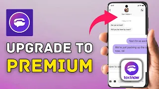 How to Upgrade to Premium on TextNow 2025