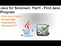 Java for Selenium Part1 First Java Program Why java knowledge is required for selenium