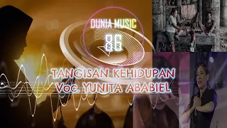 Download LIRIK TANGISAN KEHIDUPAN (TIDAK SEMUA DALAM KEHIDUPAN INDAH)  Voc. YUNITA ABABIEL MP3