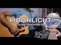 [🎼TABS] Moonlight (ムーンライト) / Suisei Hoshimachi (星街すいせい) Cover