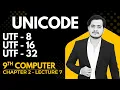 Unicode Encoding Scheme UTF-8 UTF-16 UTF-32 9th Computer - Ch 2