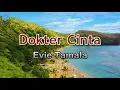 Download Lagu Dokter Cinta -  Evie Tamala (Lirik Lagu) ~ demam cinta yang kini