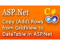 Copy Add Rows from GridView to DataTable in ASP Net