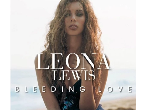 Download MP3 Leona Lewis - Bleeding Love