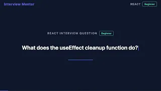 What Does the useEffect Cleanup Function Do React Interview