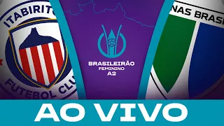 JOGO COMPLETO: ITABIRITO x MINAS BRASÍLIA | BRASILEIRÃO FEMININO A2