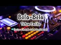 Bola-Bola | Toton Caribo| Lyrics with Indo Sub \u0026 English Sub