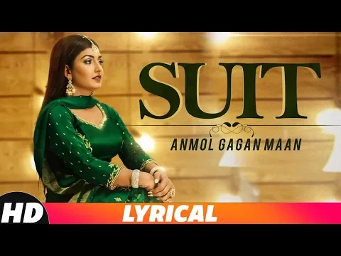 Download MP3 Suit | Lyrical Video | Anmol Gagan Maan | Latest Punjabi Song 2018 |  Speed Records