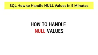 SQL How to Handle NULL values