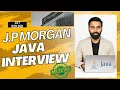 Crack J P Morgan Chase Co Java Technical Round 4 year Exp part 1