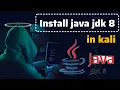 How to Install Java JDK-8 Manually in Kali 2024