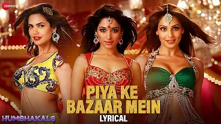 piya ke bazaar mein humshakals saif riteish bipasha tamannaah ram kapoor esha lyrical