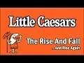 Little Caesars - The Rise and Fall And Rise Again