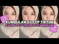 Download Lagu KUMPULAN DJ VIRAL TIK TOK TERBARU 2025 FULL BASS JEDAG JEDUG MENGKANE