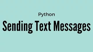 Send Text Messages in Python Using Nexmo Part 1 of 2