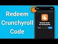 How To Redeem Crunchyroll Code