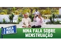 Download Lagu A Praça É Nossa (25/02/16) - Nina fala sobre menstruação